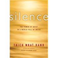 Silence by Nhat Hanh, Thich, 9780062224705