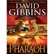 Pharaoh A Novel by GIBBINS, DAVID, 9780345534705