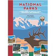 National Parks A Kid's Guide to America's Parks, Monuments, and Landmarks, Revised and Updated by McHugh, Erin; Aspinall, Neal; Leen, Doug; Maebius, Brian, 9780762494705