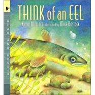 Think of an Eel Big Book Read and Wonder by Wallace, Karen; Bostock, Mike, 9780763624705