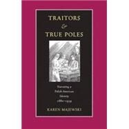 Traitors and True Poles by Majewski, Karen, 9780821414705