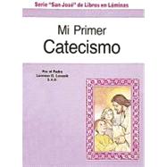 Mi Primer Catechismo by Lovasik, Lawrence G., 9780899424705