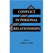 Conflict in Personal Relationships by Dudley D. Cahn, 9781315044705