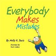 Everybody Makes Mistakes by Davis, Molly K.; Vallery, Kevin, 9781425794705
