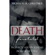 Death Foretold by Christakis, Nicholas A., 9780226104706