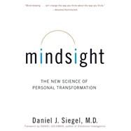 Mindsight The New Science of...,Siegel, Daniel J.,9780553804706