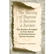 The Having of Negroes Is Become a Burden by Crawford, Michael J., 9780813034706