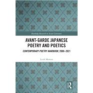 Avant-Garde Japanese Poetry and Poetics by Leith Morton, 9781040884706
