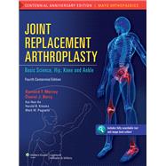 Joint Replacement Arthroplasty Basic Science, Hip, Knee, and Ankle by Morrey, Bernard F.; Berry, Daniel J.; An, Kai-Nan; Kitaoka, Harold B.; Pagnano, Mark W., 9781608314706