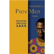 Pure Men by Mohamed Mbougar Sarr, 9781635424706
