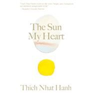 The Sun My Heart The Companion to The Miracle of Mindfulness by Nhat Hanh, Thich; Figueres, Christiana, 9781946764706