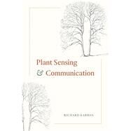 Plant Sensing & Communication by Karban, Richard, 9780226264707