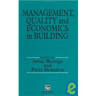 Management, Quality and Economics in Building by Bezelga,A., 9780419174707