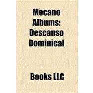 Mecano Albums : Descanso Dominical by , 9781156184707