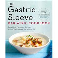 The Gastric Sleeve Bariatric Cookbook by Kent, Sarah; Dujardin, Helene, 9781939754707