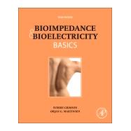 Bioimpedance and Bioelectricity Basics by Martinsen; Grimnes, 9780124114708