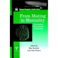 From Mating to Mentality : Evaluating Evolutionary Psychology by Fitness, Julie; Sterelny, Kim, 9780203484708