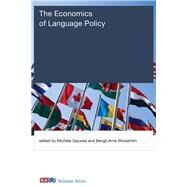 The Economics of Language Policy by Gazzola, Michele; Wickstrom, Bengt-Arne, 9780262034708