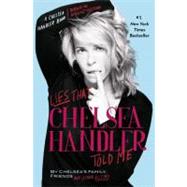Lies that Chelsea Handler Told Me by Handler, Chelsea, 9780446584708