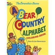 The Berenstain Bears -- A Bear Country Alphabet Coloring Book by Berenstain, Jan; Berenstain, Stan; Dover Coloring Books, 9780486494708