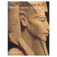 Pharoahs of the Sun by Freed, Rita E.; Markowitz, Yvonne J.; D'Auria, Sue H., 9780878464708