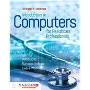Introduction to Computers for Healthcare Professionals by Joos, Irene; Wolf, Debra; Nelson, Ramona, 9781284194708