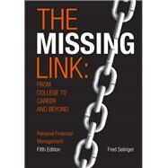 The Missing Link from College to Career and Beyond by Selinger, Fred, 9781323244708