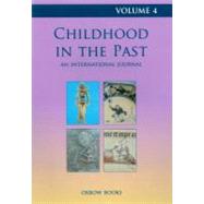 Childhood in the Past Volume 4 (2011) by Ardren, Traci; Murphy, Eileen M., 9781842174708