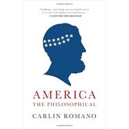 America the Philosophical by ROMANO, CARLIN, 9780345804709