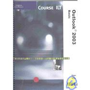 Course Ilt Outlook 2003: Basic by COURSE TECHNOLOGY ILT/NIIT, 9780619204709
