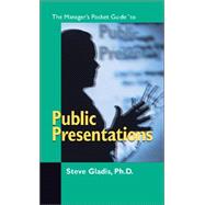 The Manager's Pocket Guide to Public Presentations by Steve, Gladis, 9780874254709