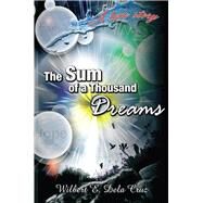 The Sum of a Thousand Dreams by Dela Cruz, Wilbert Evangelista, 9781499014709