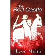 The Red Castle by Melin, Leon; Milne, Tony, 9781502974709