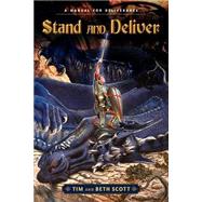 Stand And Deliver by Scott, Tim, 9781594674709