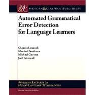 Automated Grammatical Error Detection : For Language Learners by Leacock, Claudia; Chodorow, Martin; Gamon, Michael; Tetreault, Joel, 9781608454709