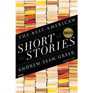 The Best American Short Stories 2022 by Heidi Pitlor; Andrew Sean Greer, 9780358664710