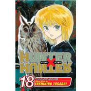 Hunter x Hunter, Vol. 18 by Togashi, Yoshihiro, 9781421514710