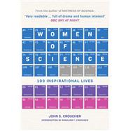 Women of Science 100 Inspirational Lives by Croucher, John S.; Croucher, Rosalind F., 9781445684710