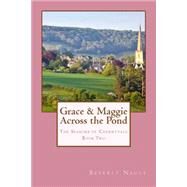 Grace & Maggie Across the Pond by Nault, Beverly, 9781497544710
