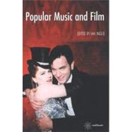 Popular Music and Film by Inglis, Ian, 9781903364710