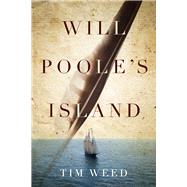 Will Poole's Island by Weed, Tim, 9781950584710