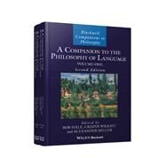 A Companion to the Philosophy of Language, 2 Volume Set by Hale, Bob; Wright, Crispin; Miller, Alexander, 9781118974711