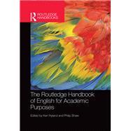 The Routledge Handbook of English for Academic Purposes by Hyland; Ken, 9781138774711