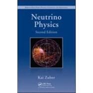 Neutrino Physics, Second Edition by Zuber; Kai, 9781420064711