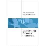 Marketing Across Cultures by Trompenaars, Fons; Woolliams, Peter, 9781841124711
