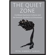 The Quiet Zone by Petal Kimberly Samuel, 9781978844711