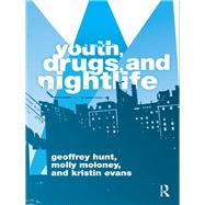 Youth, Drugs, and Nightlife by Hunt; Geoffrey, 9780415374712
