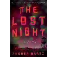 The Lost Night by BARTZ, ANDREA, 9780525574712