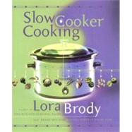 Slow Cooker Cooking by Brody, Lora, 9780688174712