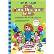 Mallory and the Trouble with Twins (The Baby-Sitters Club #21) by Martin, Ann M., 9781338814712